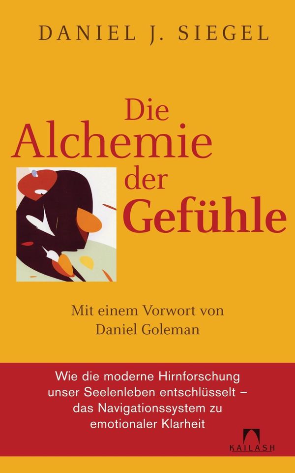 Cover Art for 9783641040628, Die Alchemie der Gefühle by Daniel J. Siegel