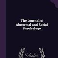 Cover Art for 9781341663000, The Journal of Abnormal and Social Psychology by American Psychological Association,American Psychopathological Association