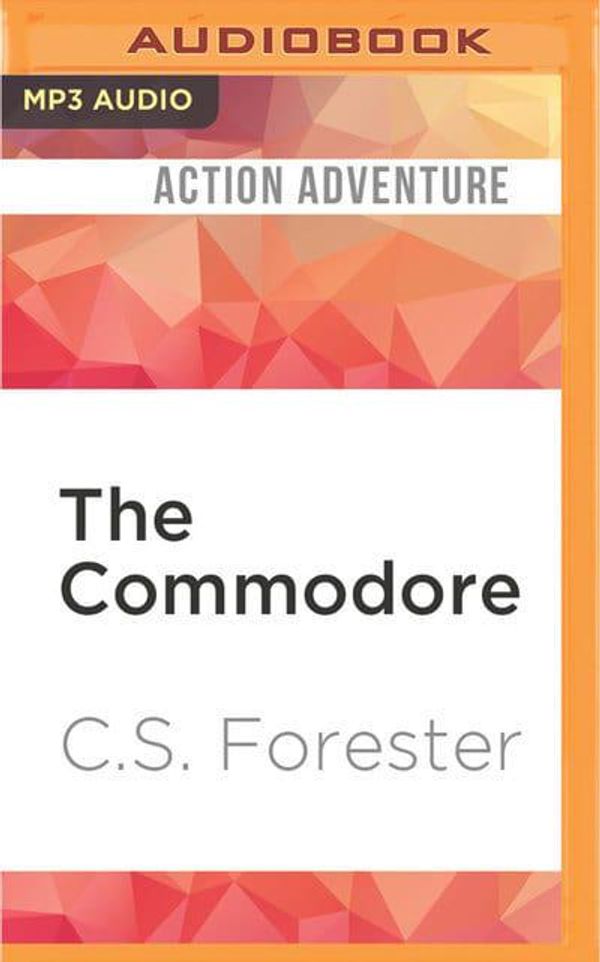 Cover Art for 9781531870195, The Commodore by C. S. Forester