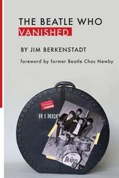 Cover Art for 9780985667702, The Beatle Who Vanished by Jim Berkenstadt