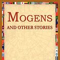 Cover Art for 9781595406644, Mogens and Other Stories by Jacobsen, J. P., Jacobsen, Jens Peter, 1st World Library