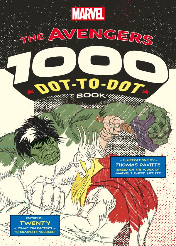 Cover Art for 9781781573761, Marvel's Avengers 1000 Dot-to-Dot Book: Twenty Comic Characters to Complete Yourself by Thomas Pavitte