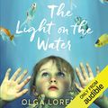 Cover Art for B01H7N779Y, The Light on the Water by Olga Lorenzo