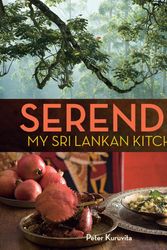 Cover Art for 9781922351326, Serendip: My Sri Lankan Kitchen by Peter Kuruvita