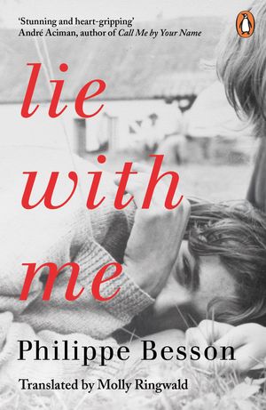 Cover Art for 9780241987094, Lie With Me by Philippe Besson