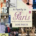 Cover Art for 9781921384172, A Family in Paris by Jane Paech