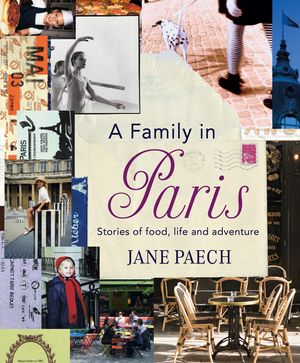 Cover Art for 9781921384172, A Family in Paris by Jane Paech