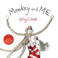 Cover Art for 9781447269892, Monkey and Me by Emily Gravett