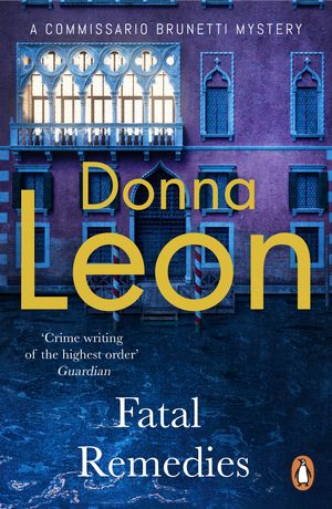 Cover Art for 9781407070513, Fatal Remedies: (Brunetti 8) by Donna Leon