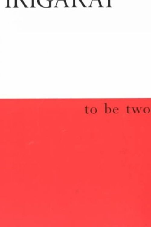 Cover Art for 9780415918152, To Be Two by Luce Irigaray