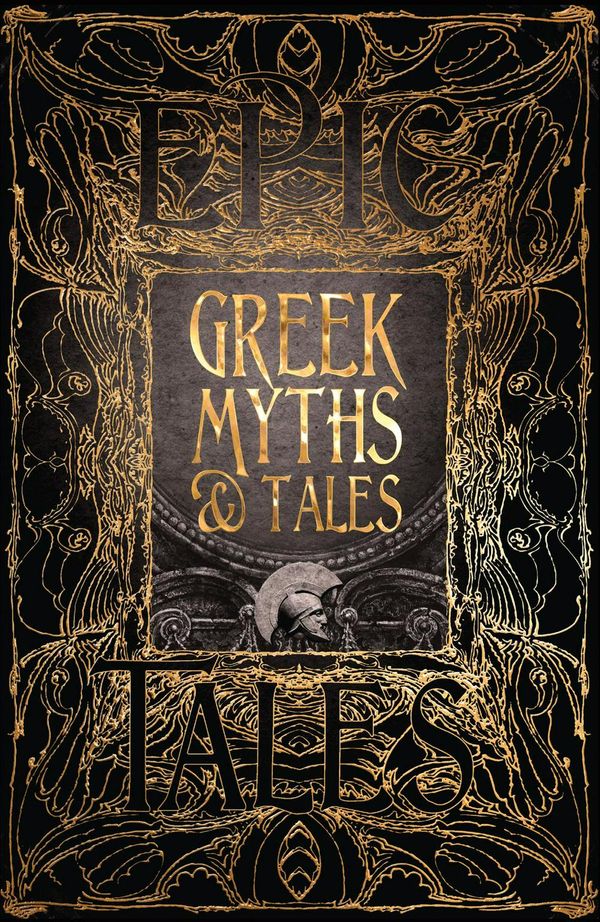 Cover Art for 9781786648105, Greek Myths & LegendsEpic Tales by Flame Tree Studios