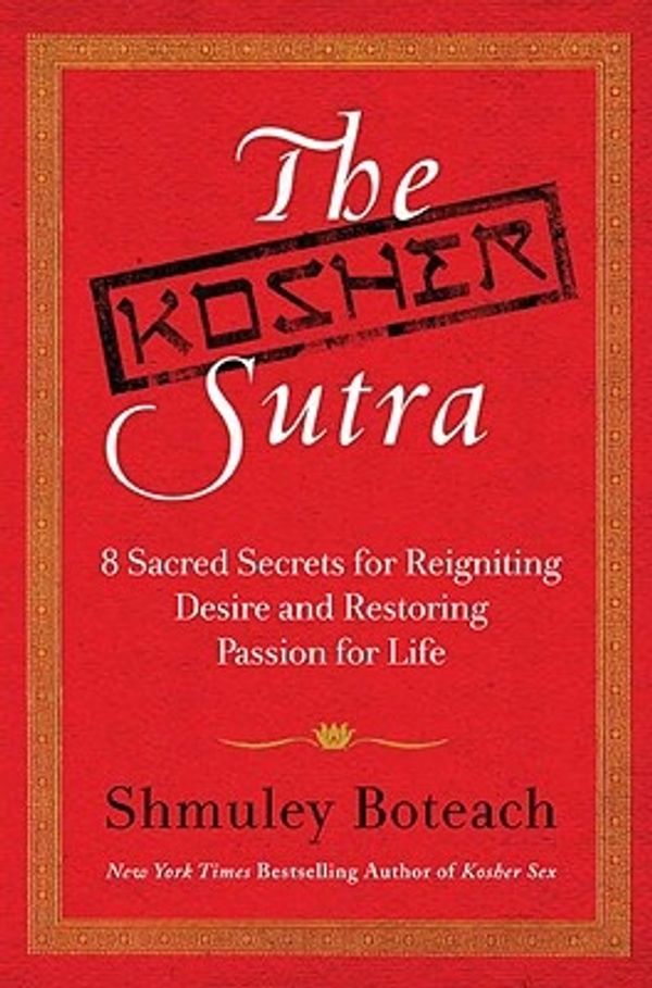 Cover Art for 9780061668357, The Kosher Sutra by Shmuley Boteach