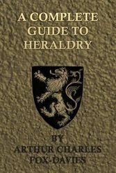 Cover Art for 9781443757195, A Complete Guide To Heraldry by Fox-Davies, Arthur Charles