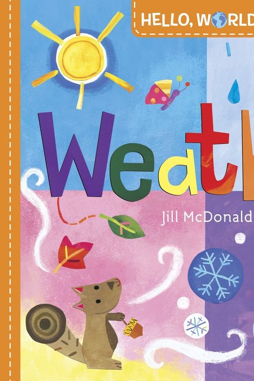 Cover Art for 9780553521016, Hello, World! Weather by Jill Mcdonald