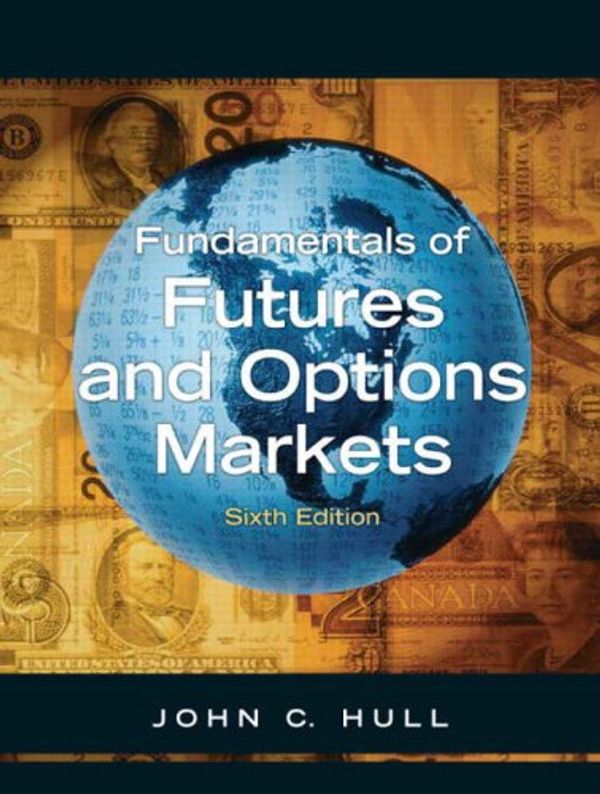Cover Art for 9780132242264, Fundamentals of Futures and Options Market, 6e by John C. Hull