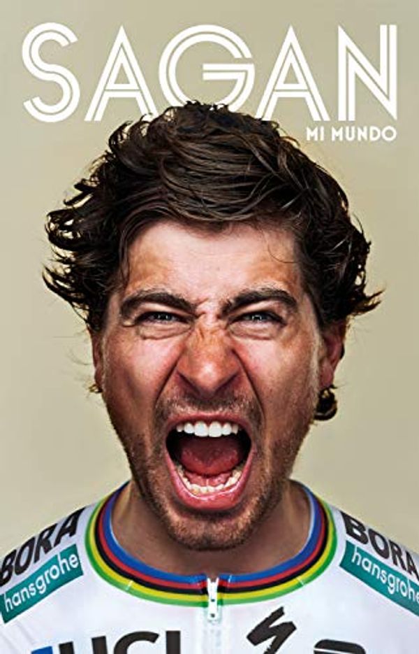 Cover Art for B07HXRG58Z, Sagan. Mi Mundo (Spanish Edition) by Peter Sagan, John Deering