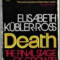 Cover Art for 9780131969988, Death: The Final Stage of Growth by Elisabeth Kubler Ross