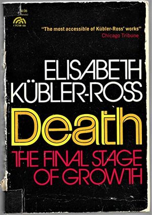 Cover Art for 9780131969988, Death: The Final Stage of Growth by Elisabeth Kubler Ross