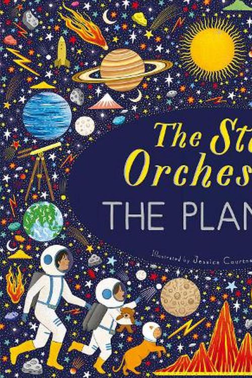 Cover Art for 9780711289161, The Story Orchestra: The Planets by Tickle, Jessica Courtney