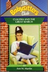 Cover Art for 9780590551311, Claudia and the Great Search (Babysitters Club) by Ann M. Martin
