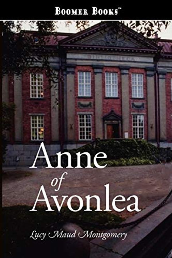 Cover Art for 9781434100313, Anne of Avonlea by Lucy Maud Montgomery