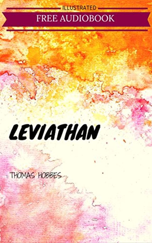 Cover Art for B01B5FBKGG, Leviathan: By Thomas Hobbes : Illustrated by Thomas Hobbes