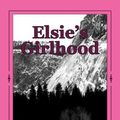 Cover Art for 9781981394043, Elsie's Girlhood by Martha Finley