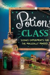 Cover Art for 9781783125494, Potions Class: Science experiments for the magically minded by Eddie Robson