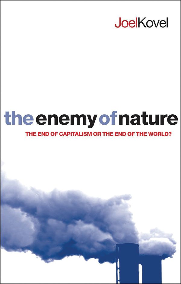 Cover Art for 9781842778708, The Enemy of Nature by Joel Kovel