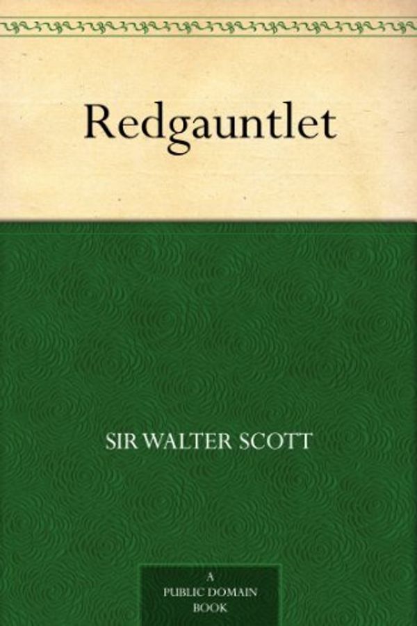 Cover Art for B0082XM0NW, Redgauntlet by Sir Walter Scott