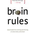 Cover Art for 9781921753985, Brain Rules: 12 principles for surviving and thriving at work, home, and school by John Medina
