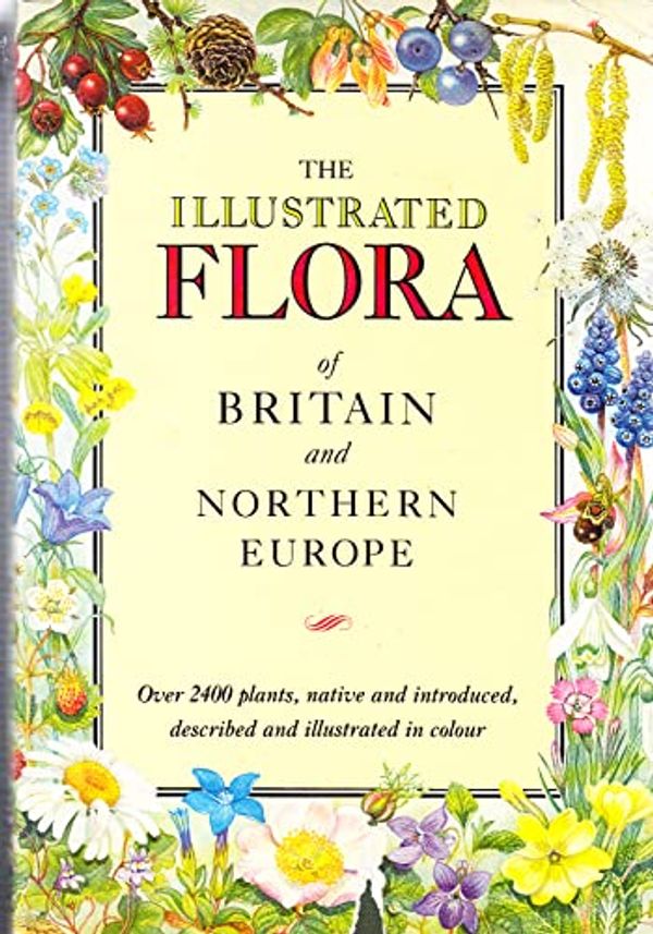 Cover Art for 9780340401705, The Illustrated Flora of Britain and Northern Europe (Teach Yourself) by Marjorie Blamey