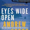 Cover Art for 9780062064950, Eyes Wide Open by Andrew Gross