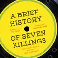 Cover Art for 9781780746357, A Brief History of Seven Killings by Marlon James