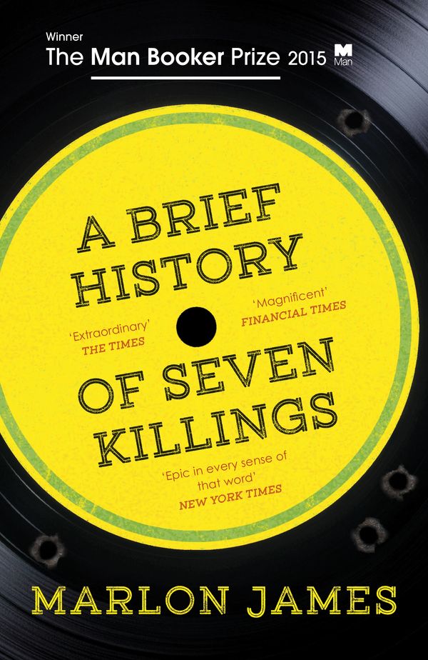 Cover Art for 9781780746357, A Brief History of Seven Killings by Marlon James