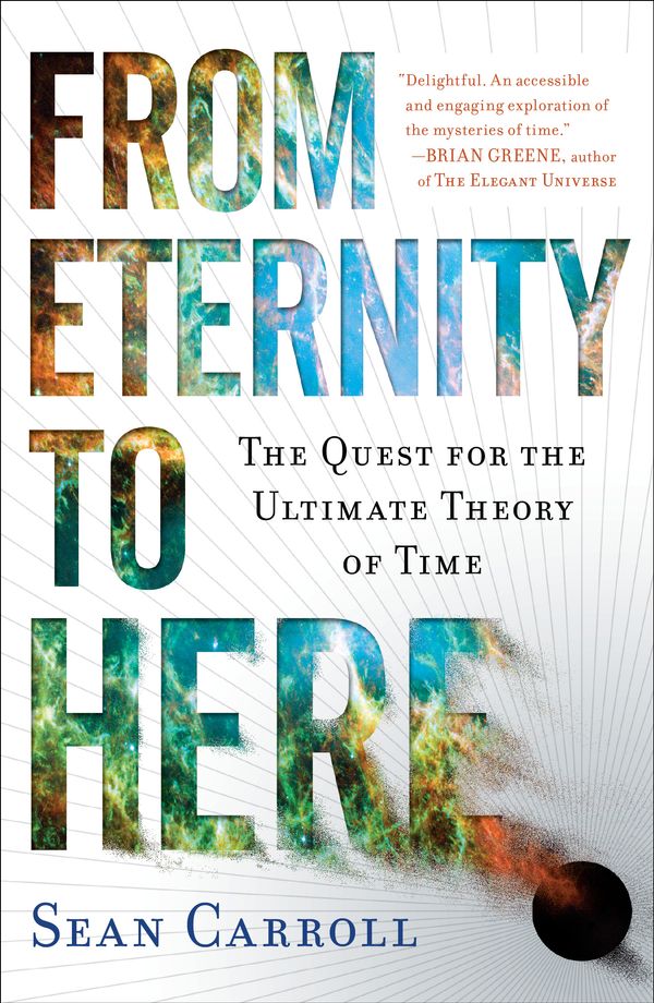 Cover Art for 9780452296541, From Eternity to Here by Sean Carroll