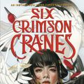 Cover Art for 9780593300947, Six Crimson Cranes by Elizabeth Lim
