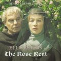 Cover Art for 9781844561773, The Rose Rent: 13 by Ellis Peters