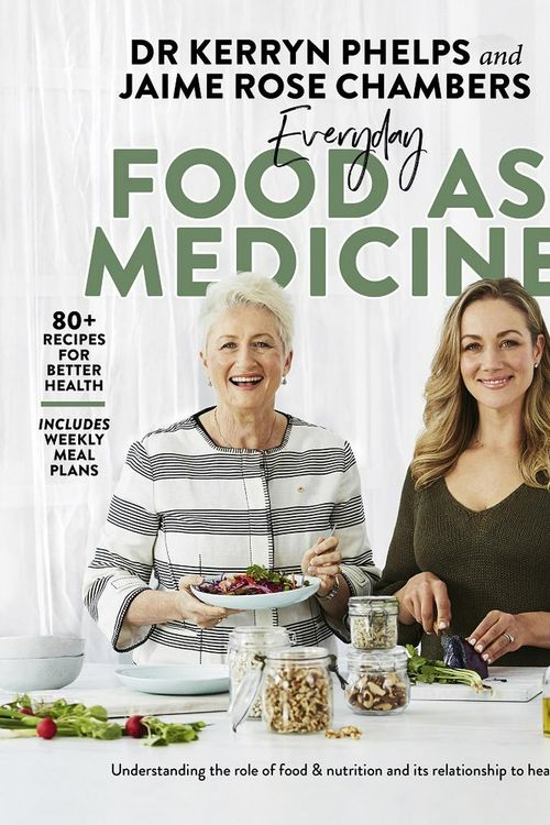 Cover Art for 9781925865103, Everyday Food As Medicine by Dr. Kerryn Phelps, Jaime Rose Chambers