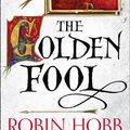 Cover Art for 9780007585908, The Tawny Man Trilogy (2) - The Golden Fool by Robin Hobb