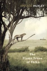 Cover Art for 9780099577263, The Flame Trees Of Thika by Elspeth Huxley