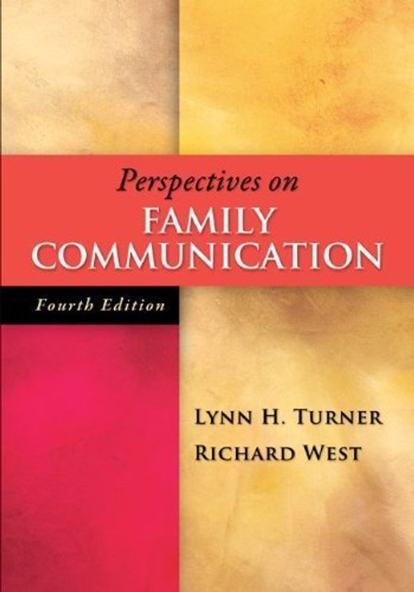 Cover Art for B014S2WDKK, Perspectives on Family Communication by Turner, Lynn, West, Richard(November 5, 2012) Paperback by 