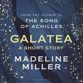 Cover Art for B0BY3GHMDC, Galatea by Madeline Miller