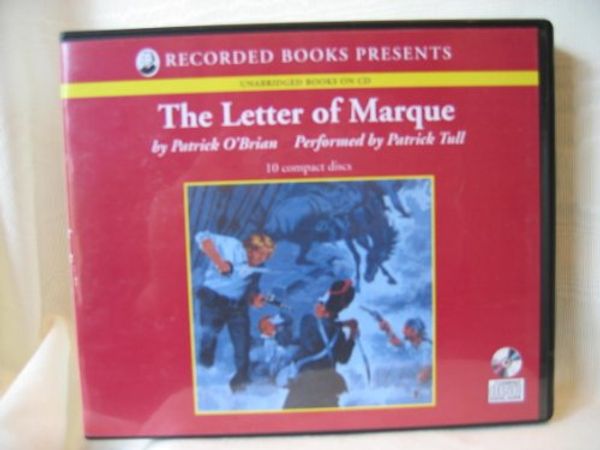Cover Art for 9781402578328, The Letter of Marque [UNABRIDGED CD] (Audiobook) (The Aubrey/Maturin series, Book 12) by Patrick O'Brian