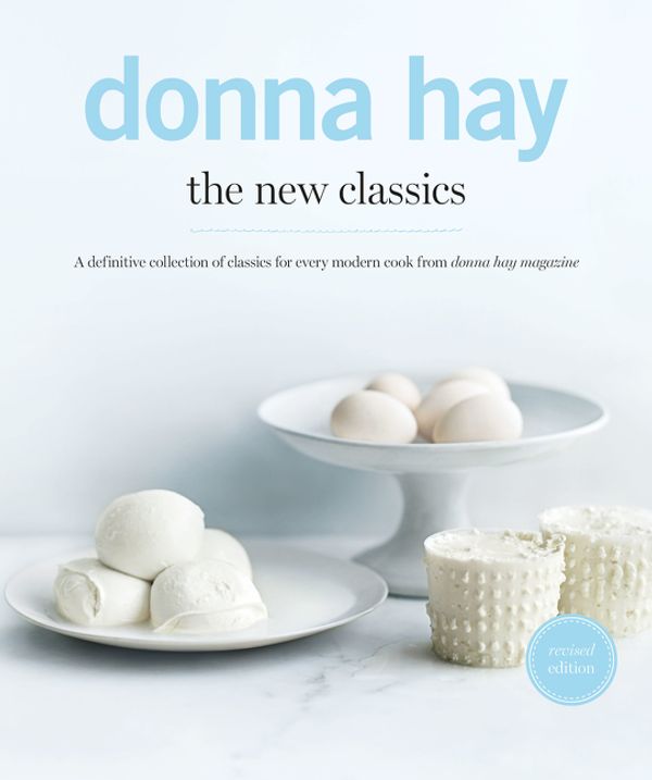 Cover Art for 9781460758359, The New Classics by Donna Hay