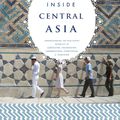Cover Art for 9781590203781, Inside Central Asia: A Political and Cultural History of Uzbekistan, Turkmenistan, Kazakhstan, Kyrgyzstan, Tajikistan, Turkey, and Iran by Dilip Hiro