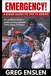 Cover Art for 9798718450576, Emergency!: A Binge Guide to the TV Series by Greg Enslen