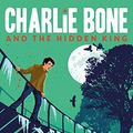Cover Art for B00V8A1JVK, Charlie Bone and the Hidden King by Jenny Nimmo