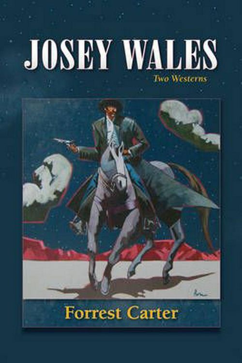 Cover Art for 9780826311689, Josey Wales by Forrest Careter