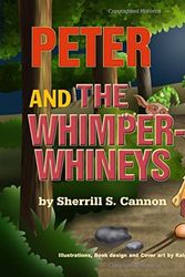 Cover Art for 9781609115173, Peter and the Whimper-Whineys by Sherrill S. Cannon